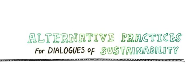 Alternative Practices for Dialogues of Sustainability